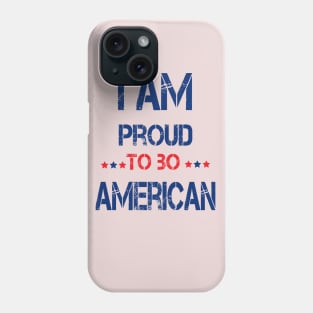 i am proud to be american Phone Case