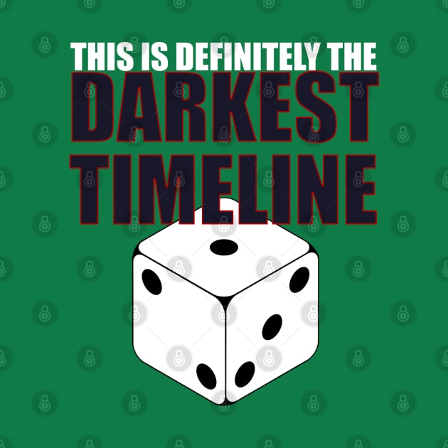 Darkest timeline by Geeks Under the Influence 