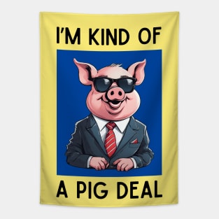 I'm Kind Of A Pig Deal | Pig Pun Tapestry