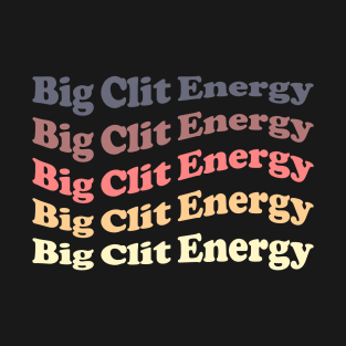 Feminist - Clit Energy T-Shirt