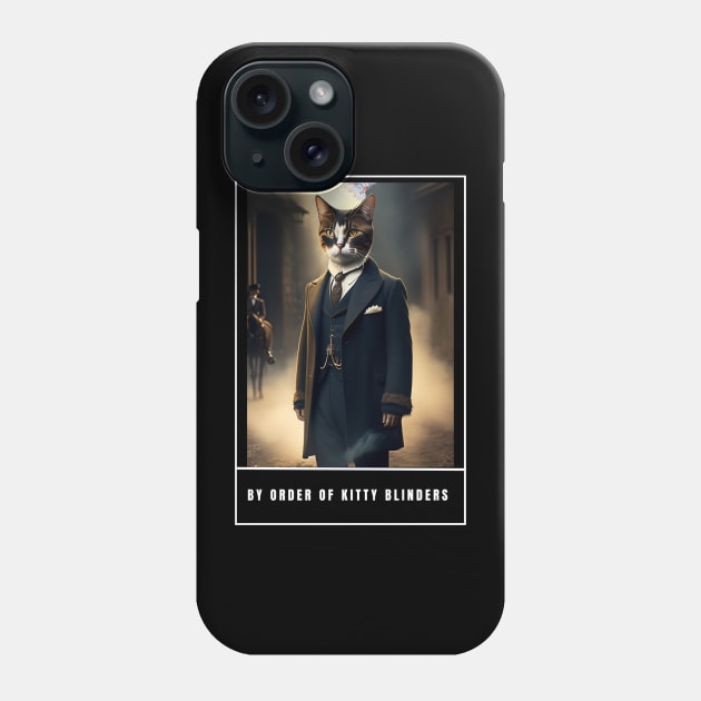 By order of kitty blinders funny cute cat dress like peaky blinders Phone Case by Nasromaystro