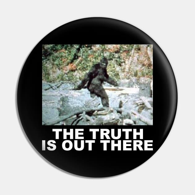 BIGFOOT IS REAL Pin by HandymanJake