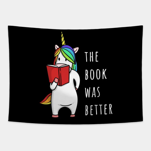 The Book Was Better Bookworm Unicorn Tapestry by tanambos