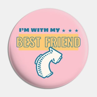 I'm With My Best Friend Bestie BFF Pin