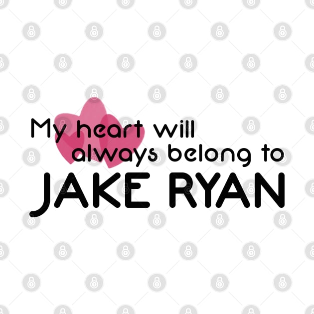 My heart will always belong to Jake Ryan by LetsOverThinkIt