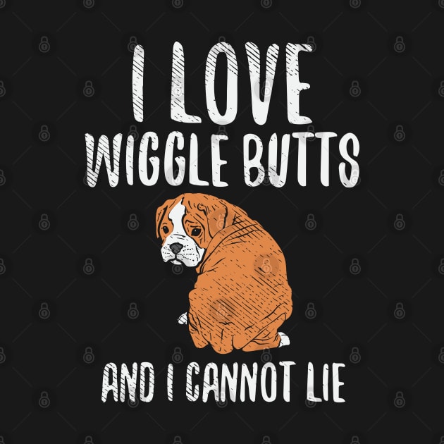 I Love Wiggle Butts by maxdax