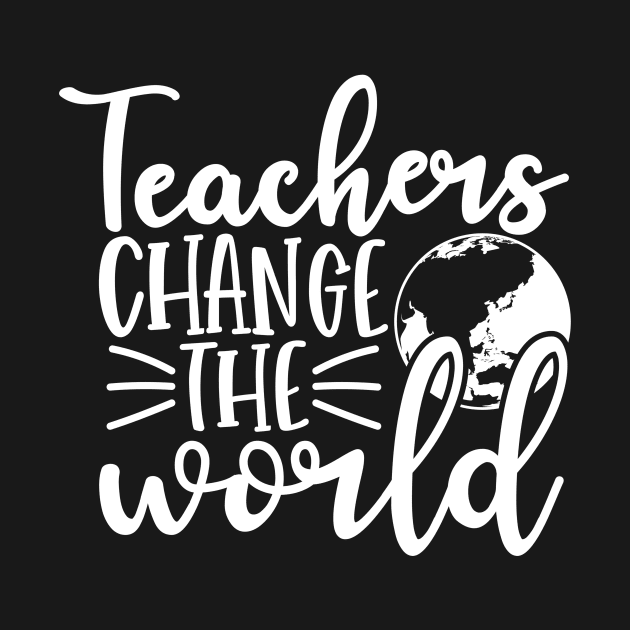 Teacher change the world - inspirational teacher quote (white) by PickHerStickers