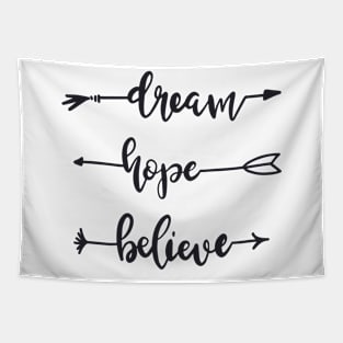 Dream Hope Believe Tapestry