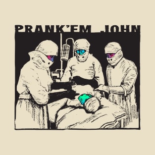 Prank'em John Lobotomy T-Shirt