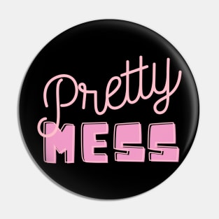 Pretty mess pink Pin