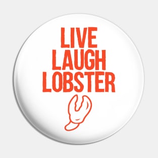 Live Laugh Lobster Pin