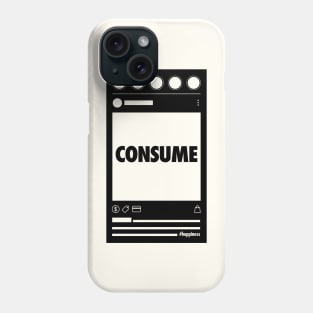 Consume - Social Media feed Phone Case