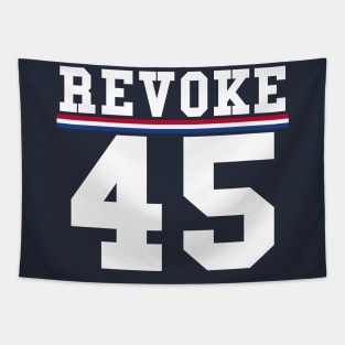 Revoke 45 Vote Him Out President Political Tapestry