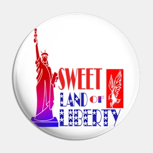 SWEET LAND OF LIBERTY - USA Pin