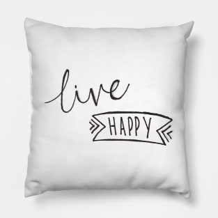 Live happy Pillow