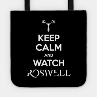 Keep Calm and Watch Roswell Tote