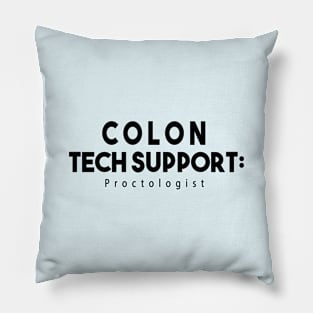 Colon Tech Support Pillow