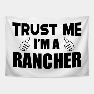 Rancher - Trust me I'm a rancher Tapestry