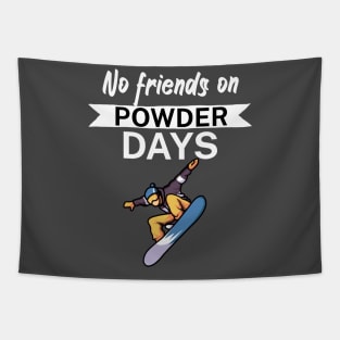 No Friends on Powder days Tapestry