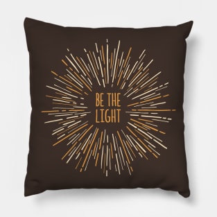 Be the Light Pillow