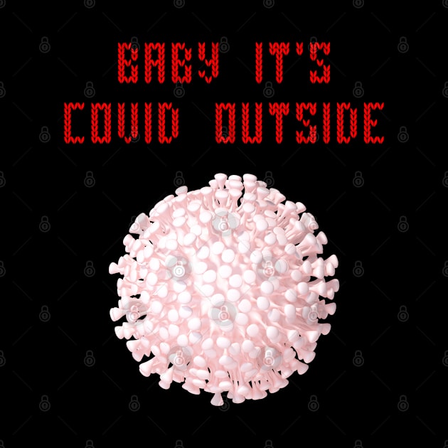 Baby it's covid outside by Cleopsys