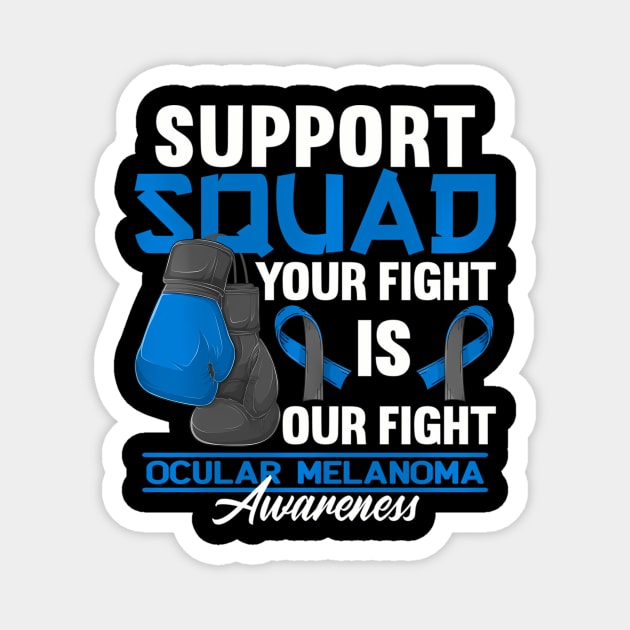 Support Awareness Squad I Eye Cancer  Ocular Melanoma Magnet by Blen Man Alexia