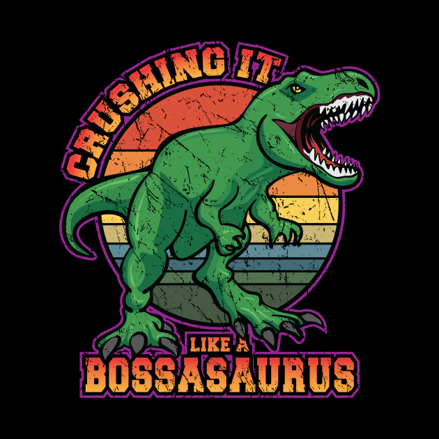 Crushing it like a Bossasaurus Funny Retro T-Rex Dinosaur by hobrath