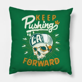 Keep Pushing Forward Pillow