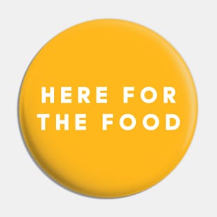 Here for the food eat hungry party Pin