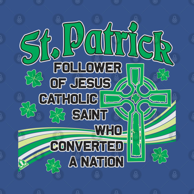 Discover SAINT PATRICK CONVERTED A NATION - St Patrick - T-Shirt