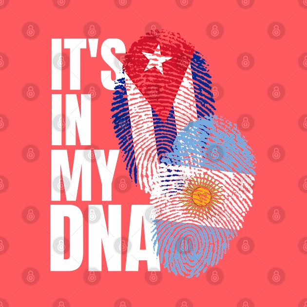 Argentinian And Cuban DNA Mix Flag Heritage Gift by Just Rep It!!