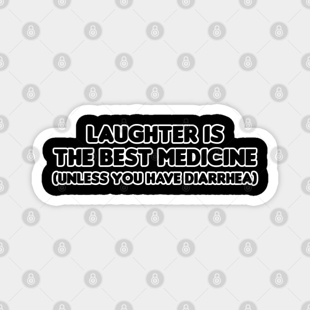 Laughter is the Best Medicine Magnet by HellraiserDesigns