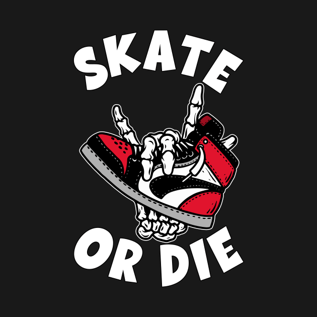 Skate Or Die Retro 80s 90s Skate wear Urban Streetwear Skateboarding Skaters by PorcupineTees