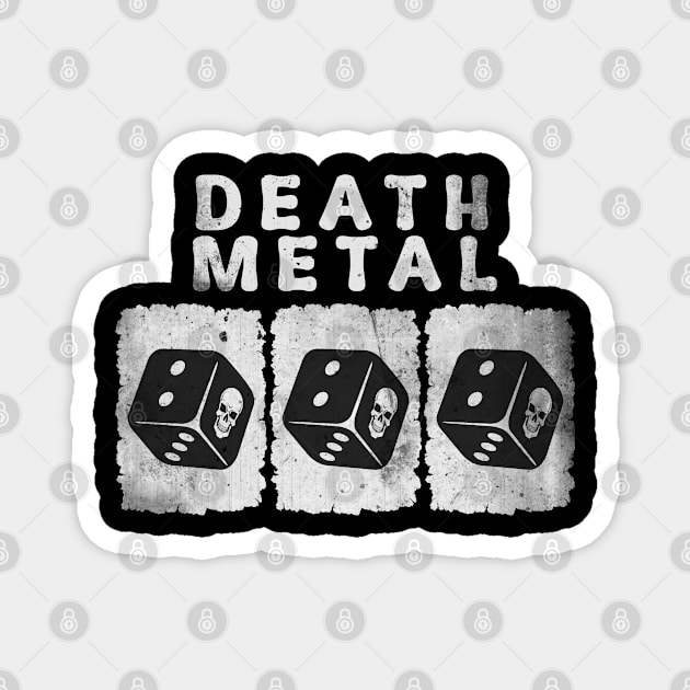 death metal dice Magnet by @rmyStore