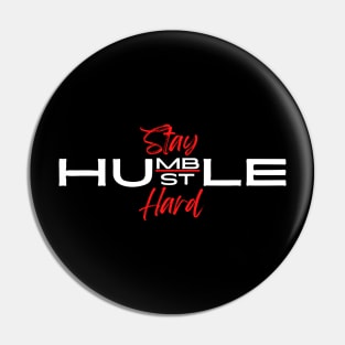 Stay Humble Pin