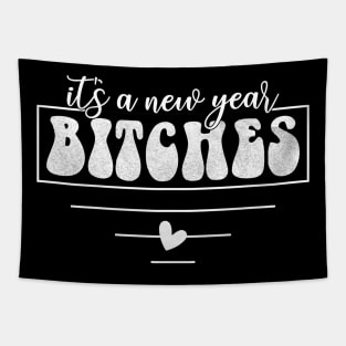 Its a New Year Bitches Tapestry