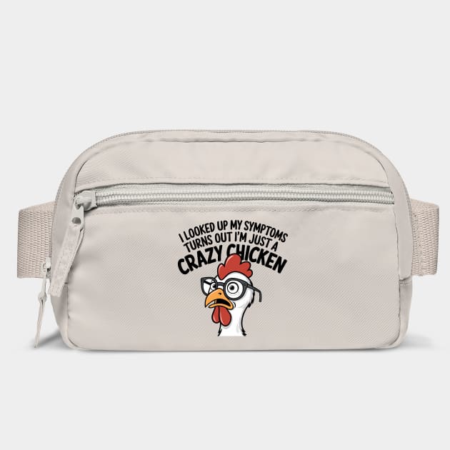 Crazy Chicken Funny Symptoms Silly Saying by Anticorporati