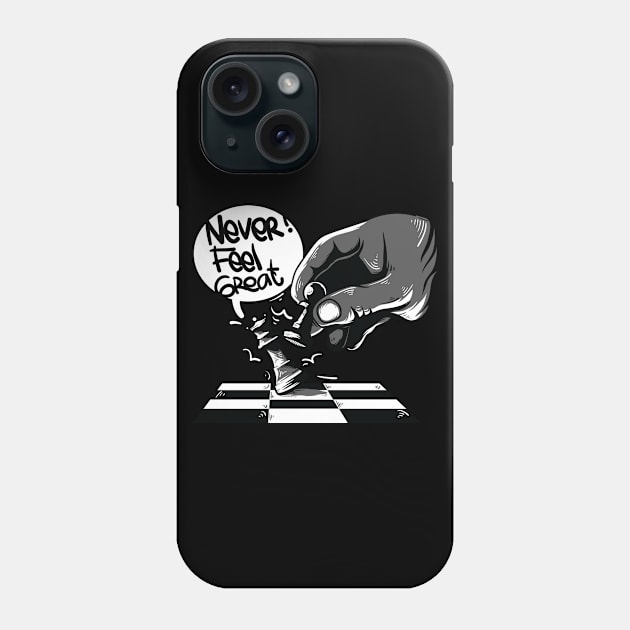 Never Feel Great Phone Case by driedsnot