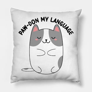 Paw-don my language : kawaii cat pun Pillow