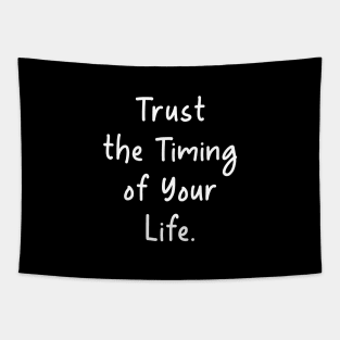 Quotes Trust the Timing of Your Life Tapestry