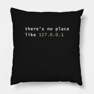 There's No Place Like Home Coding Programming Pillow