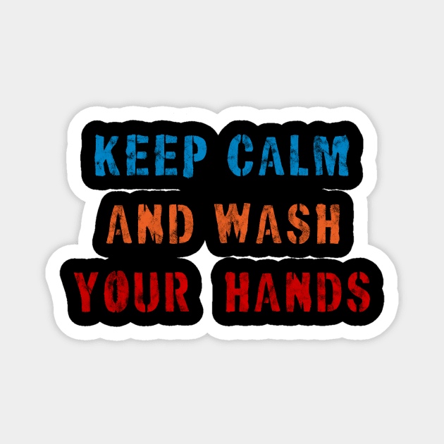 Keep Calm and Wash Your Hands Magnet by Golden Eagle Design Studio