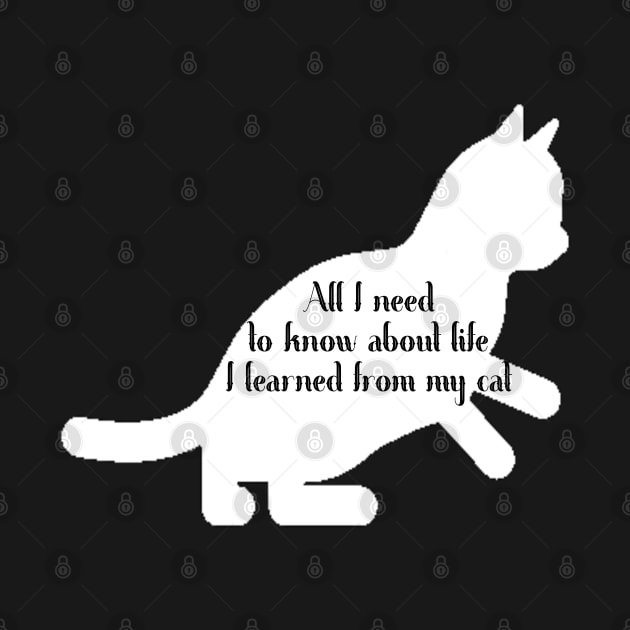 All I need to know about life I learned from my cat by empress bat's emporium 