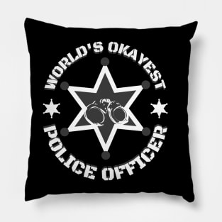 World's Okayest Police Officer Pillow