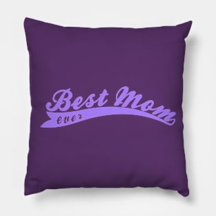 Best Mom ever Pillow