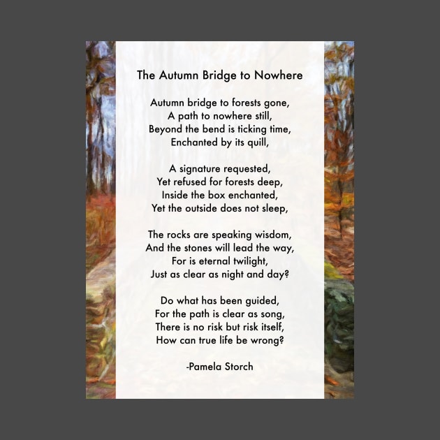 The Autumn Bridge to Nowhere Poem by Pamela Storch by Pamela Storch