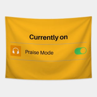 Praise mode on Tapestry