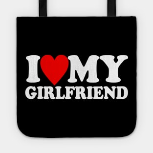 i love my girlfriend Tote