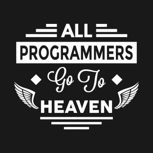 All Programmers Go to Heaven T-Shirt