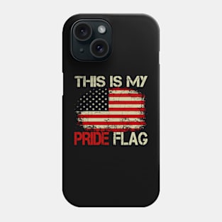 This Is My Pride Flag USA American 4th of July Patriotic Phone Case